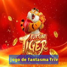 jogo de fantasma friv